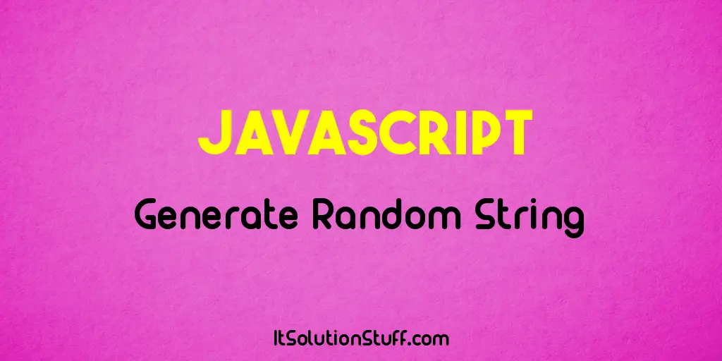 Predictor Patata Essere Generate Random String Php Laravel Marciapiede 