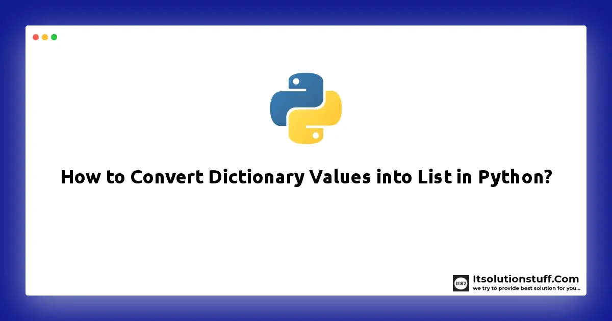 How To Convert Dictionary Values Into List In Python ItSolutionStuff