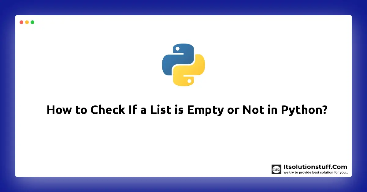 How To Check If A List Is Empty Or Not In Python ItSolutionStuff