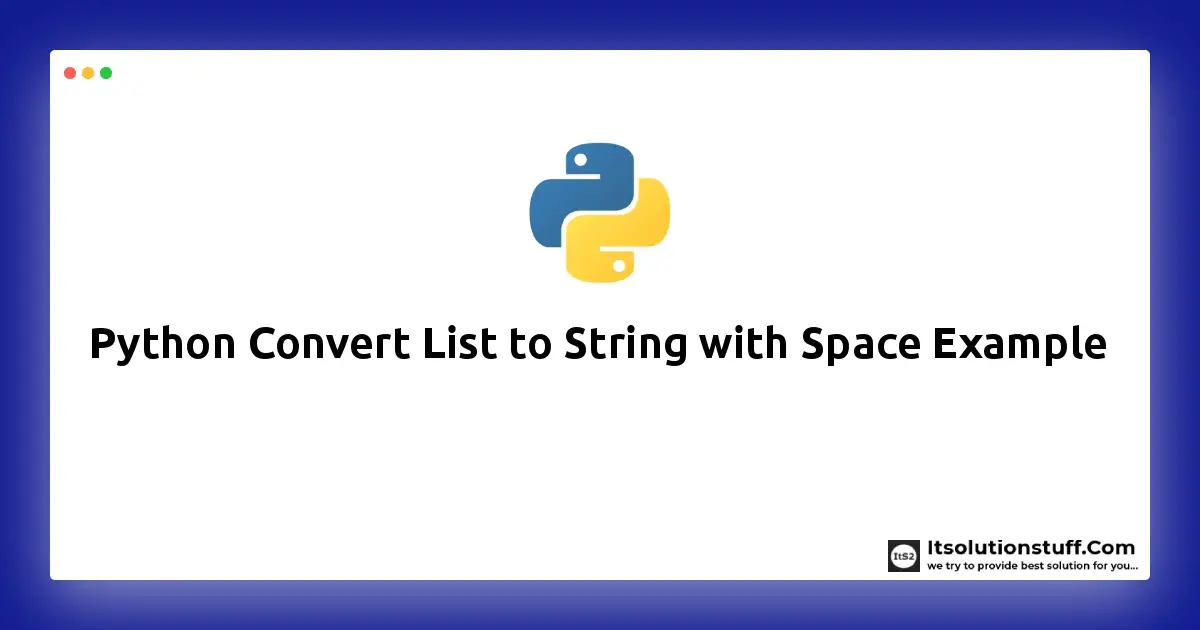 Python Convert List To String With Space Example ItSolutionStuff