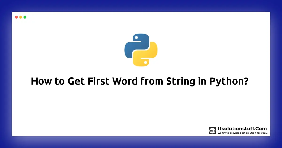 How To Get First Word From String In Python ItSolutionStuff