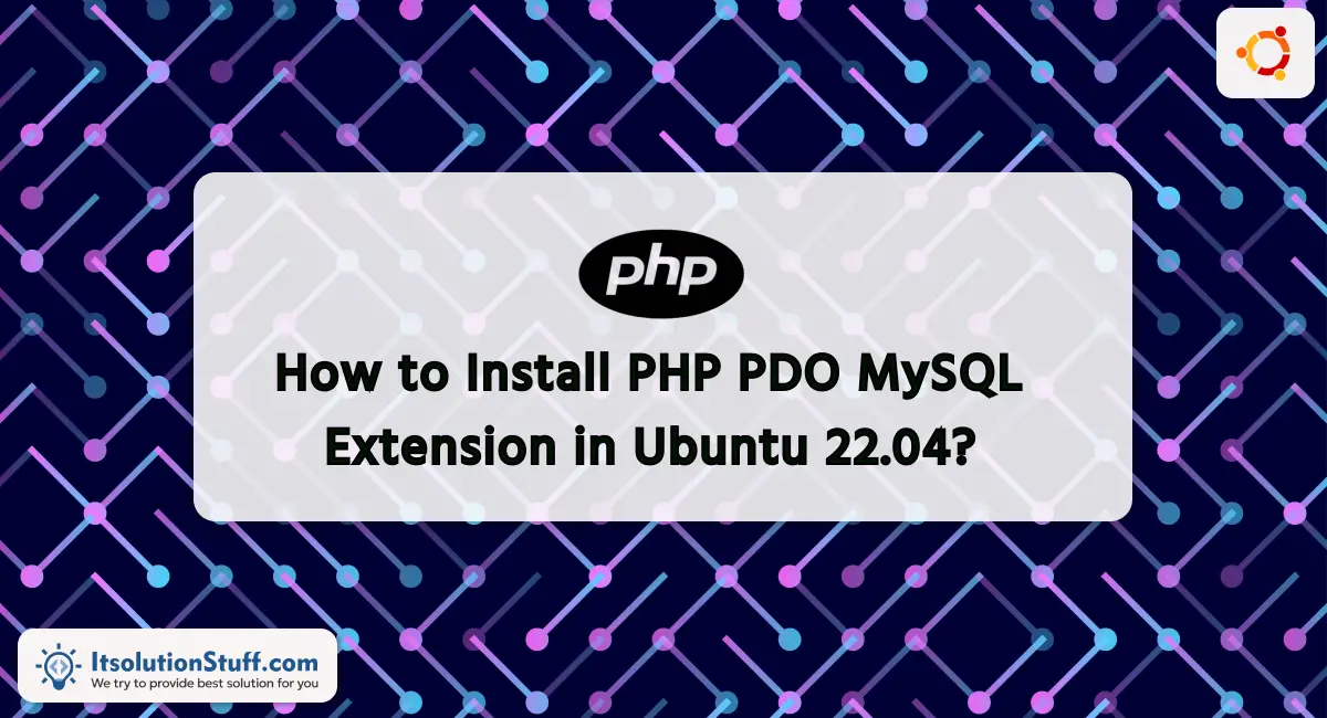 How To Install PHP PDO MySQL Extension In Ubuntu 22 04 